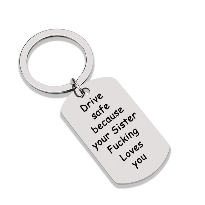 Keychain Drive Safe Because Your Sister Fucking Loves You